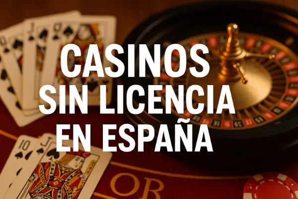 Casino sin licencia en España