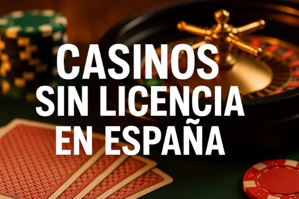 Casino sin licencia en España